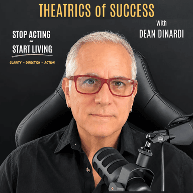 Theatrics of Success with Dean DiNardi